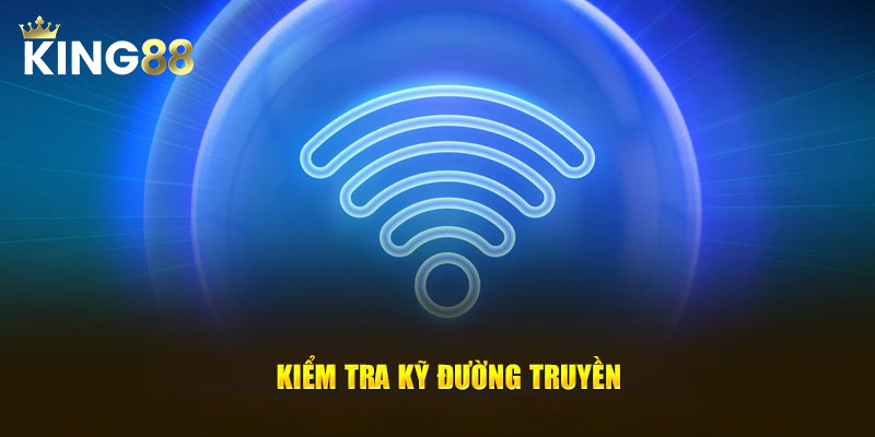 Kiểm tra kỹ đường truyền
