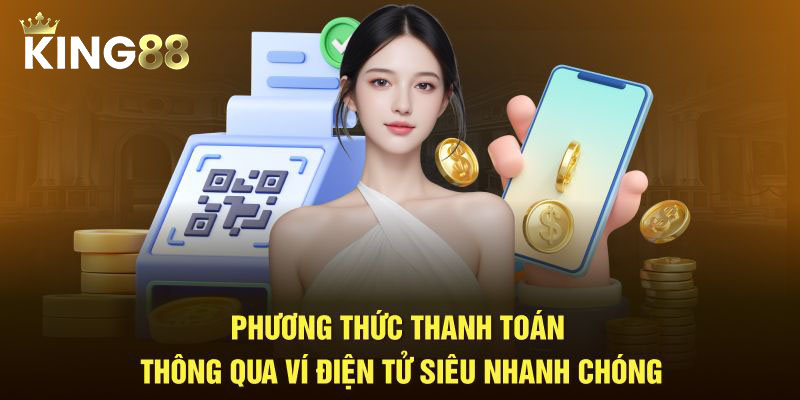 Phương thức thanh toán thông qua ví điện tử siêu nhanh chóng